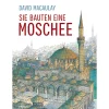 Sie bauten eine Moschee.