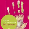 Silvia Bovenschen. Älter werden. Notizen.