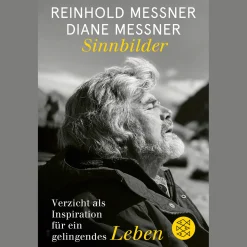 Sinnbilder. Verzicht als Inspiration für ein gelingendes Leben.