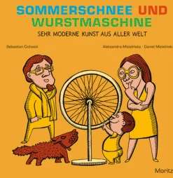 Sommerschnee und Wurstmaschine. Sehr moderne Kunst aus aller Welt.
