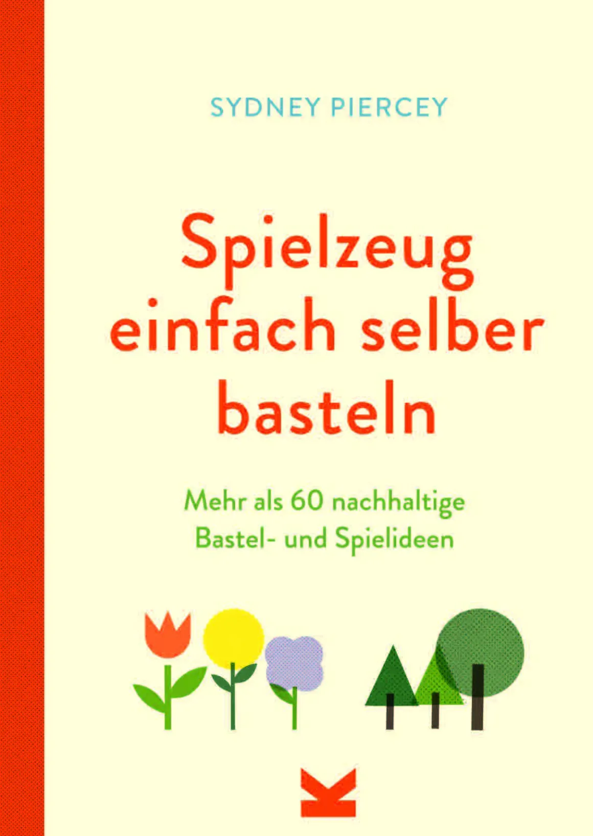 Spielzeug einfach selber basteln.