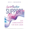 Spiritueller Support: Der Gamechanger für dein Leben.