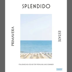 Splendido. Primavera/Estate: Italienische Küche für Frühling und Sommer.