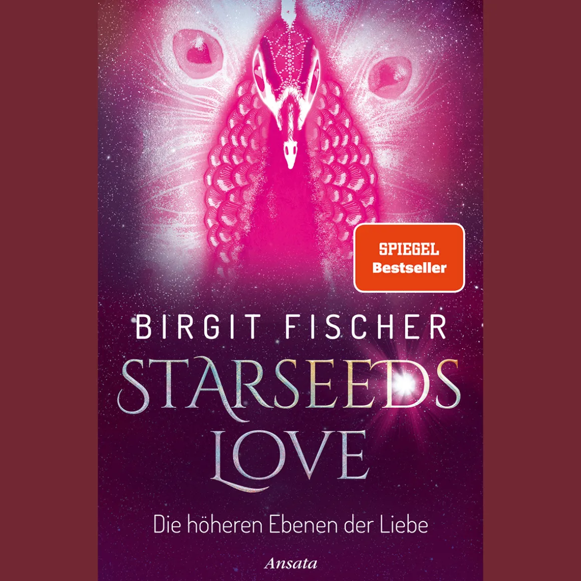 Starseeds-Love: Die höheren Ebenen der Liebe. SPIEGEL-Bestseller.