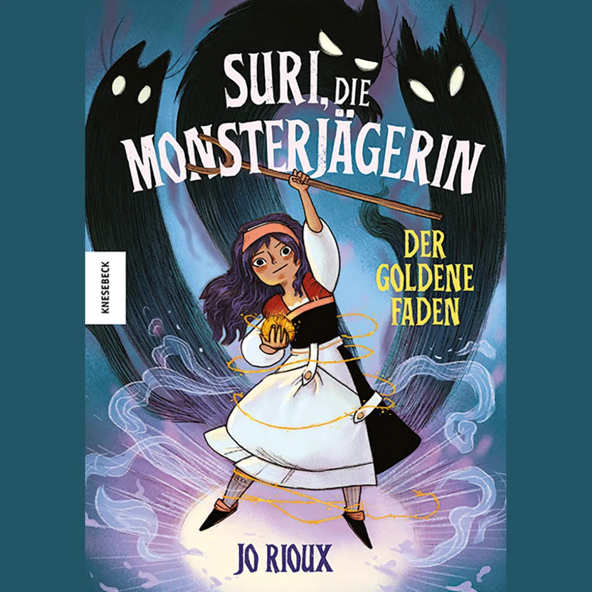 Suri, die Monsterjägerin: Der goldene Faden.