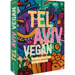Tel Aviv vegan. 95 Rezepte aus der Trendmetropole.