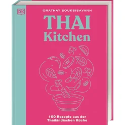 Thai Kitchen: 100 Rezepte aus der Thailändischen Küche. Von Pad Thai über Thai Curry bis Tom Kha Gai.