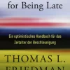 Thank You for Being Late. Ein optimistisches Handbuch für das Zeitalter der Beschleunigung.