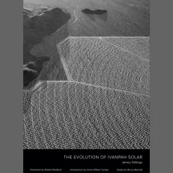 The Evolution of Ivanpah Solar.