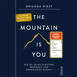 The Mountain Is You. Wie du Selbstsabotage erkennen und überwinden kannst.