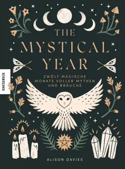 The Mystical Year. Zwölf magische Monate voller Mythen und Bräuche.