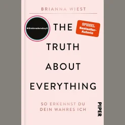 The Truth About Everything. So erkennst du dein wahres Ich.