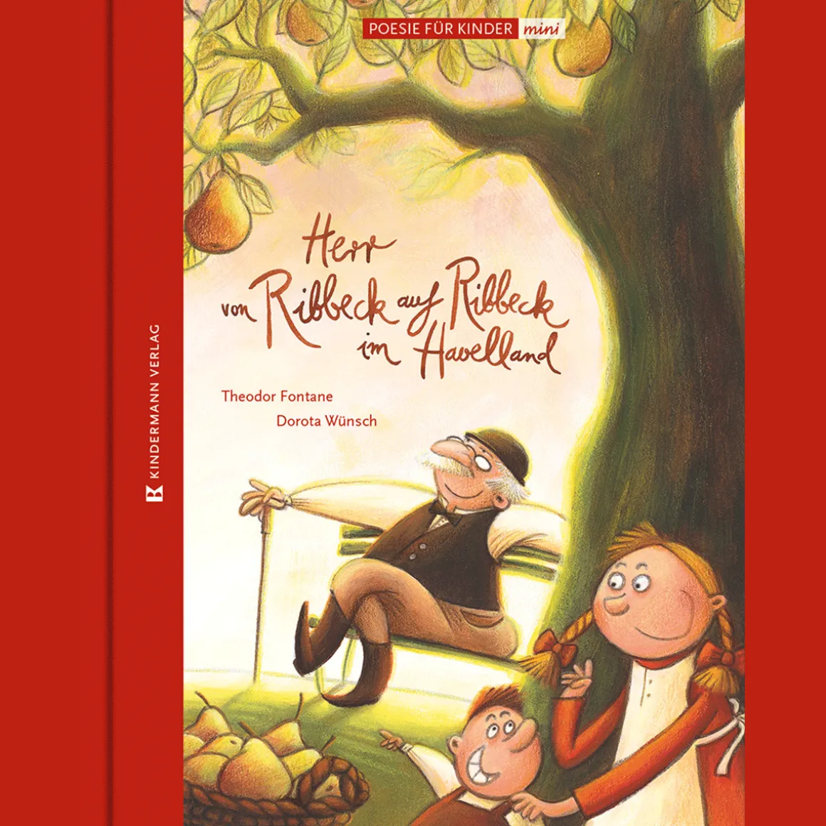 Theodor Fontane. Herr von Ribbeck auf Ribbeck im Havelland: Poesie für Kinder im kleinen Format.