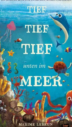 Tief tief tief unten im Meer. Ein Aufklappbuch.