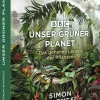 Unser grüner Planet. Das geheime Leben der Pflanzen.