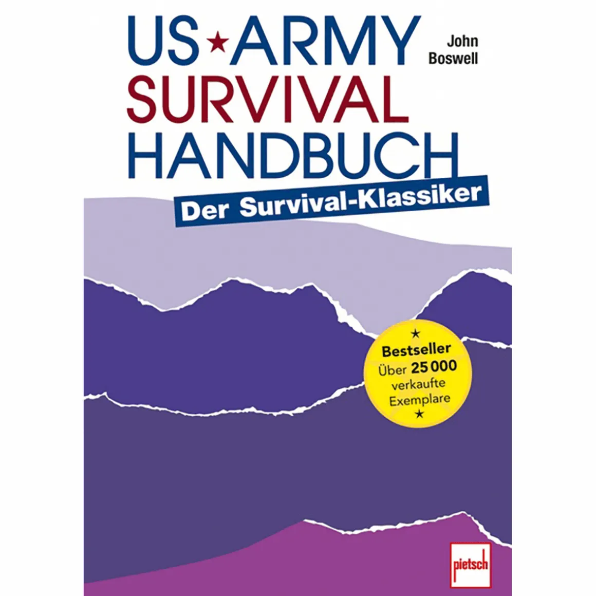 US Army Survival Handbuch. Der Survival-Klassiker.