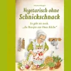 Vegetarisch ohne Schnickschnack.