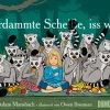 Verdammte Scheiße, iss was!