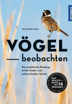 Vögel beobachten. Der praktische Einstieg.