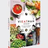Vieatnam vegan. 65 authentische Rezepte von Bánh mì bis Phò.