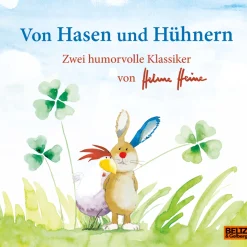 Von Hasen und Hühnern. Zwei humorvolle Klassiker von Helme Heine.
