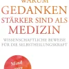 Warum Gedanken stärker sind als Medizin