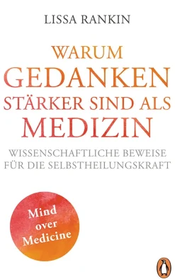 Warum Gedanken stärker sind als Medizin