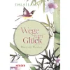 Wege zum Glück. Worte der Weisheit.