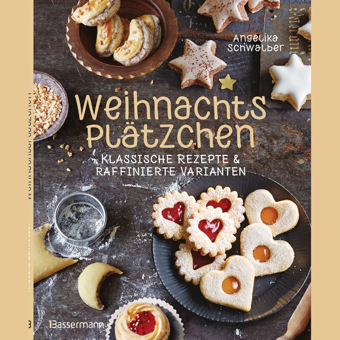 Weihnachtsplätzchen: Klassische Rezepte und raffinierte Varianten: Weihnachtskekse, Weihnachtsgebäck, Stollen, Makronen, Kipferl u.v.m.