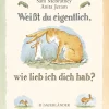 Weißt du eigentlich, wie lieb ich dich hab? Mini-Bilderbuch.