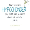 Wenderoth , Nur weil ich Hypochonder bin,...
