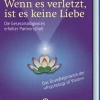 Wenn es verletzt, ist es keine Liebe
