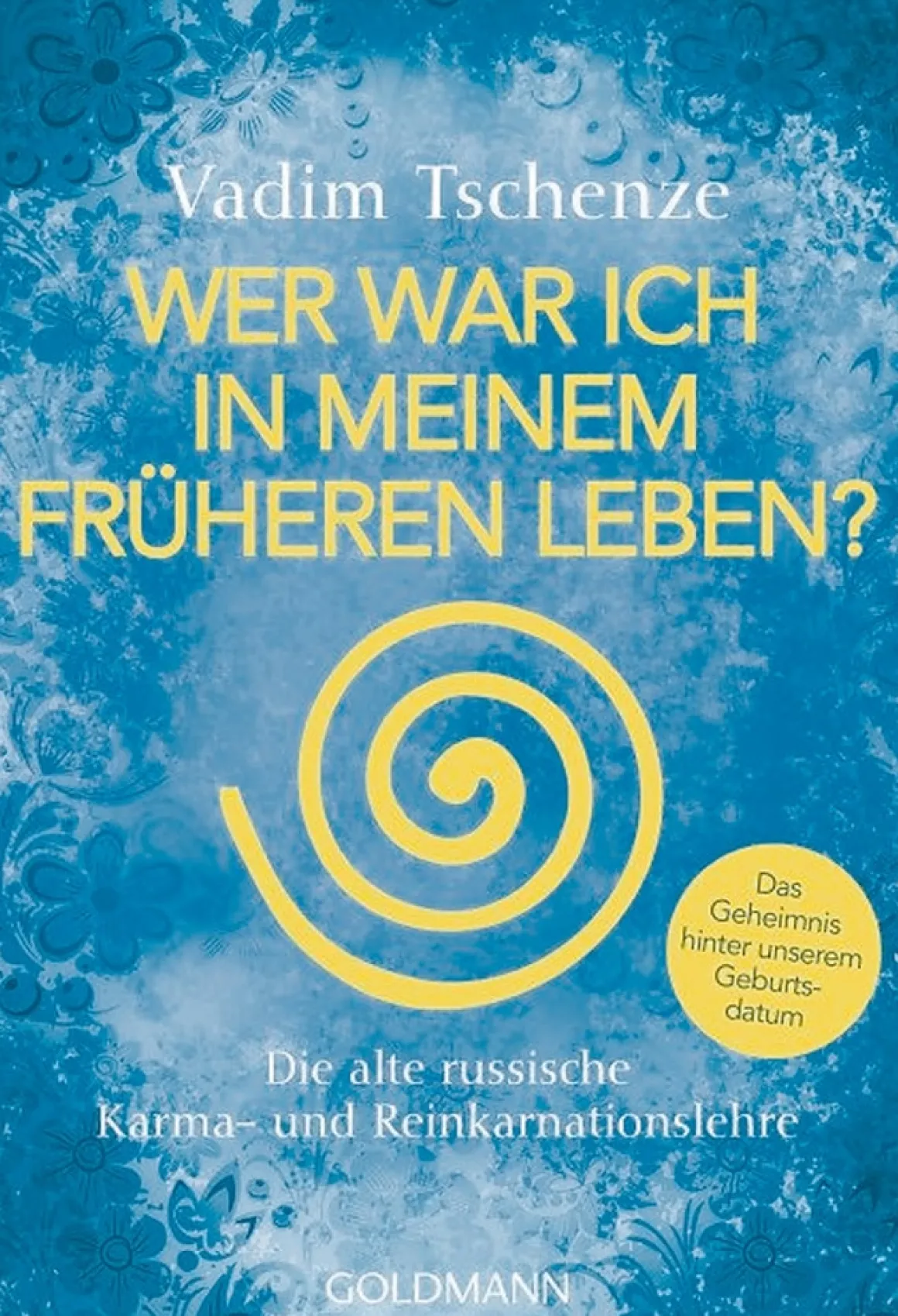 Wer war ich in meinem früheren Leben?