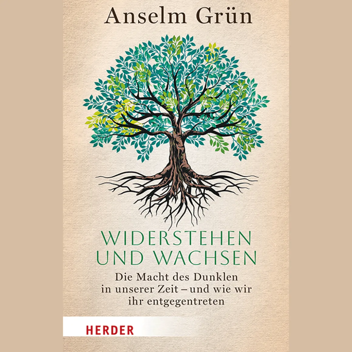 Widerstehen und Wachsen. Die Macht des Dunklen in unserer Zeit - und wie wir ihr entgegentreten.