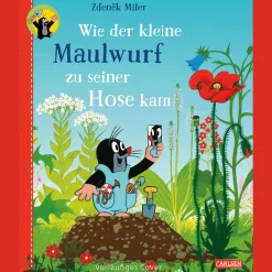 Wie der kleine Maulwurf zu seiner Hose kam.
