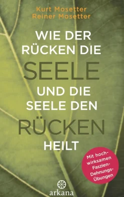 Wie der Rücken die Seele und die Seele den Rücken heilt