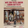 Wie ein Foto unser Leben rettete. Die wahre Geschichte der Familie Mandil.