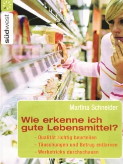 Wie erkenne ich gute Lebensmittel?