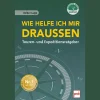 Wie helfe ich mir draußen. Touren- und Expeditionsratgeber.