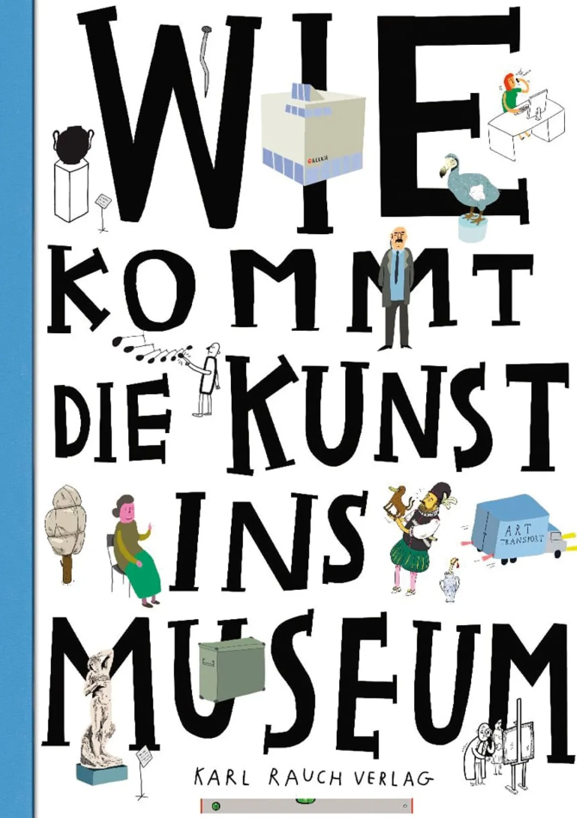 Wie kommt die Kunst ins Museum? Über die Arbeit von Museen und Galerien.