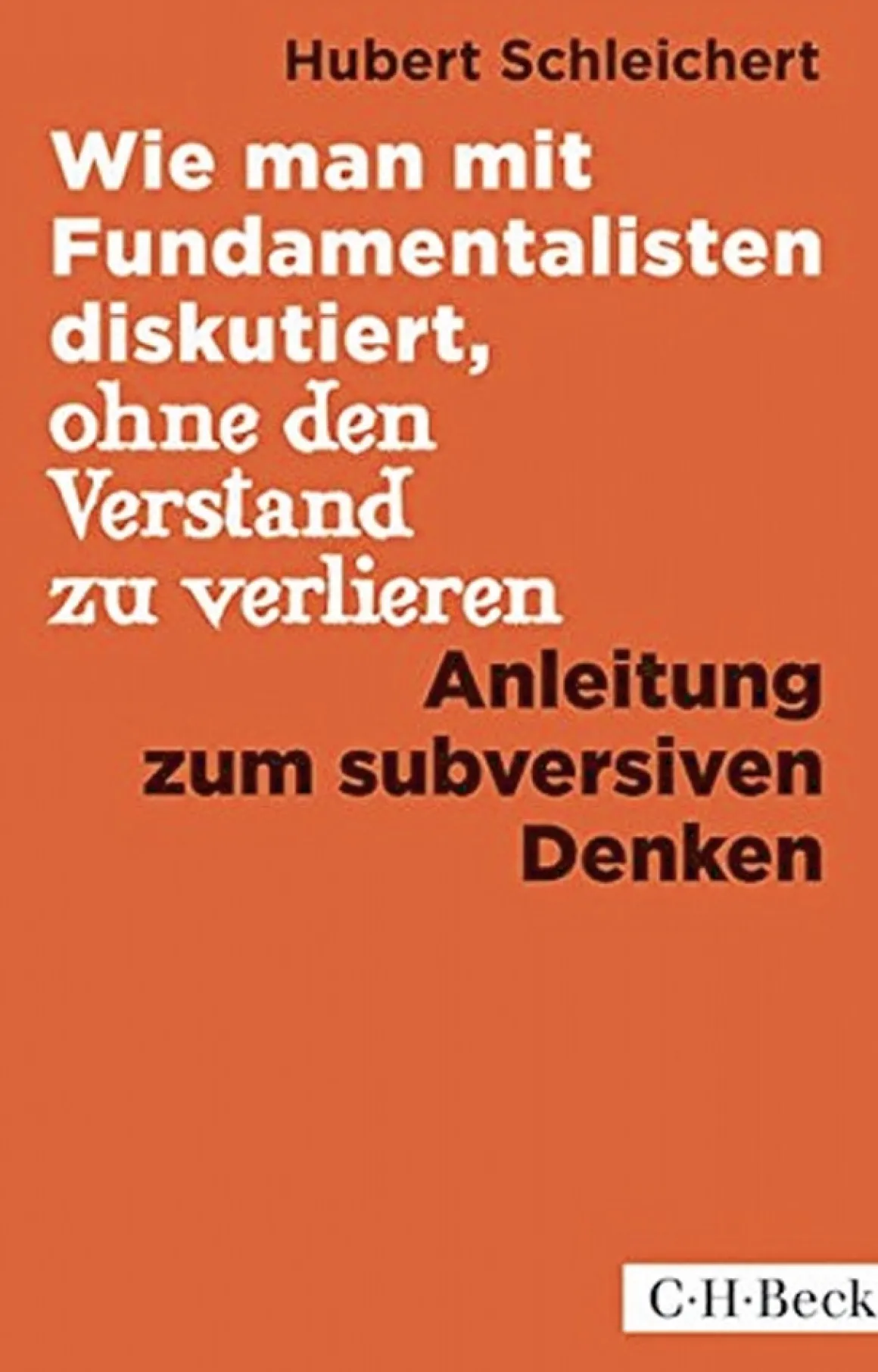 Wie man mit Fundamentalisten diskutiert, ohne den Verstand zu verlieren