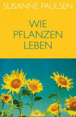 Wie Pflanzen leben.