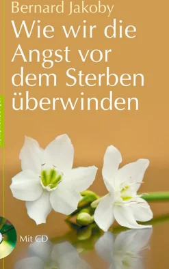 Wie wir die Angst vor dem Sterben überwinden