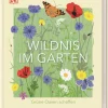 Wildnis im Garten. Grüne Oasen schaffen.