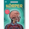 Wissenswelten. Körper. Schicht für Schicht ins Innere des Menschen blicken.