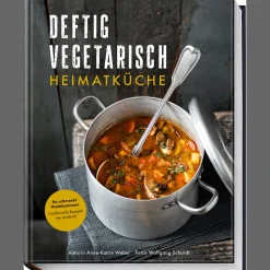 Wolfgang Schardt. Deftig vegetarisch. Heimatküche.