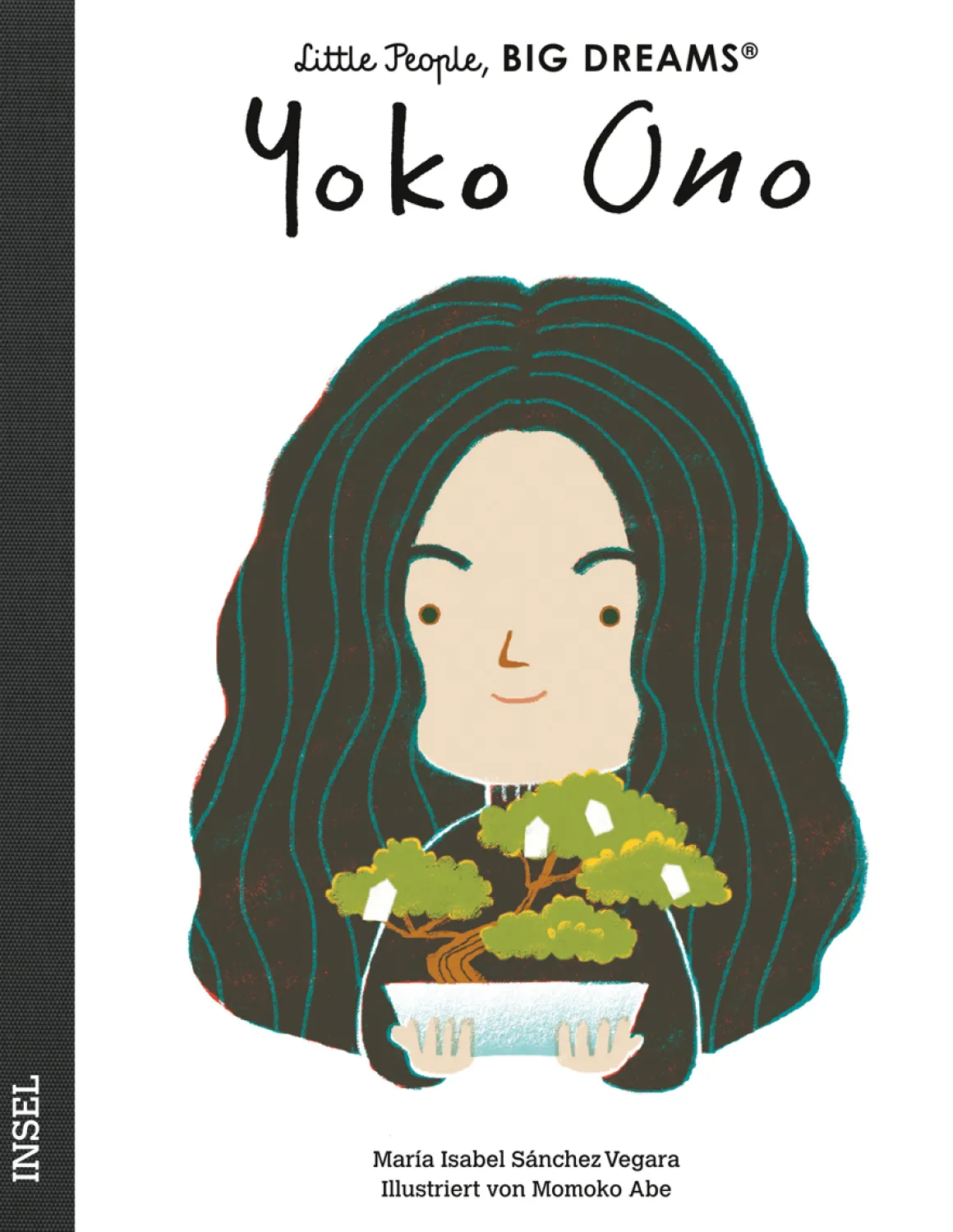 Yoko Ono. Little People, Big Dreams. Deutsche Ausgabe.