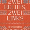 Zwei rechts, zwei links. Geschichten vom Stricken.